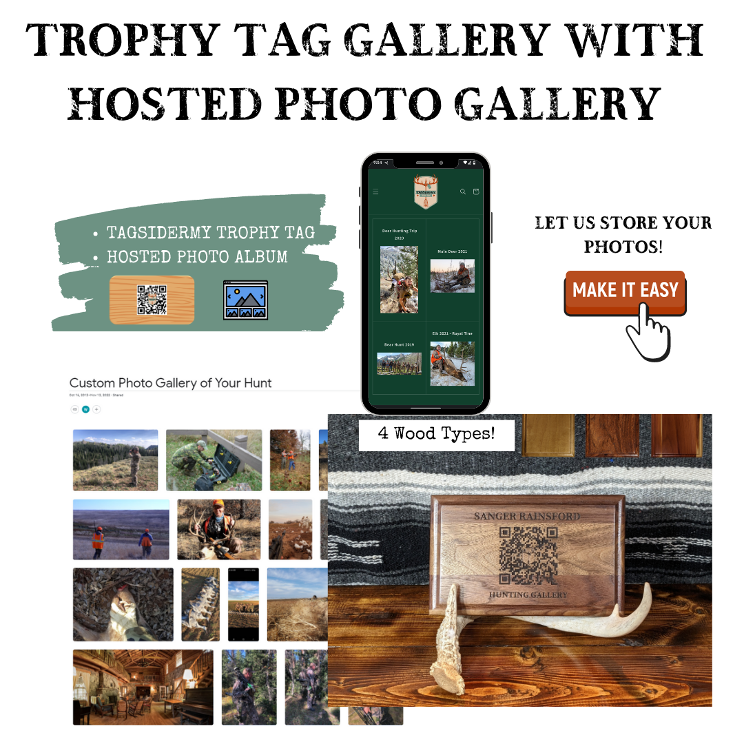 TAGSidermy Hosted Gallery Trophy Tag Wall Plaque. A wall plaque that links you quickly to your photos and videos from your hunting and outdoor adventures. A QR code and NFC tag to link you to an online gallery with albums from your different trips. Natural wood plaque to pair with your taxidermy mount.